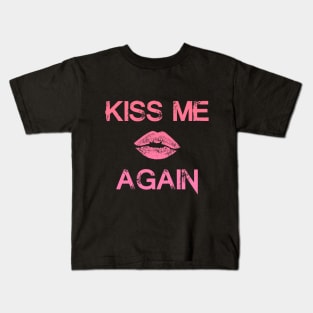 "KissMeAgain" - Pink Kids T-Shirt